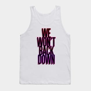 We won't back down Tank Top